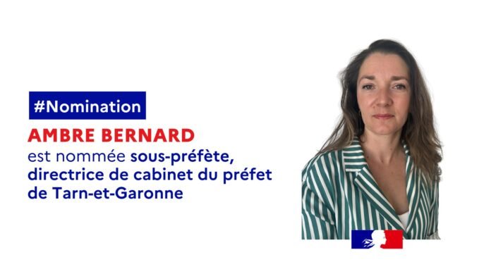 Ambre Bernard, nouvelle sous-préfète et directrice de cabinet du préfet de Tarn-et-Garonne, nommée en juillet 2025